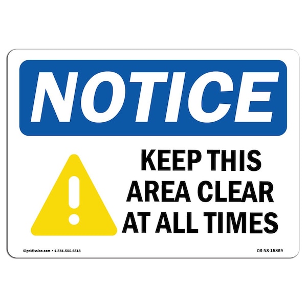 OSHA Sign, Keep This Area Clear All Times, 10in X 7in Aluminum, 7" W, 10" L, Landscape